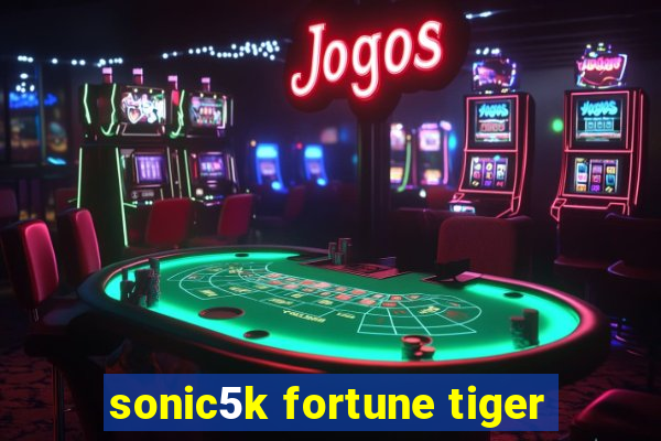 sonic5k fortune tiger